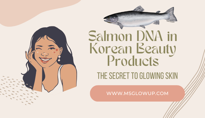 Salmon DNA in Korean Beauty Products
